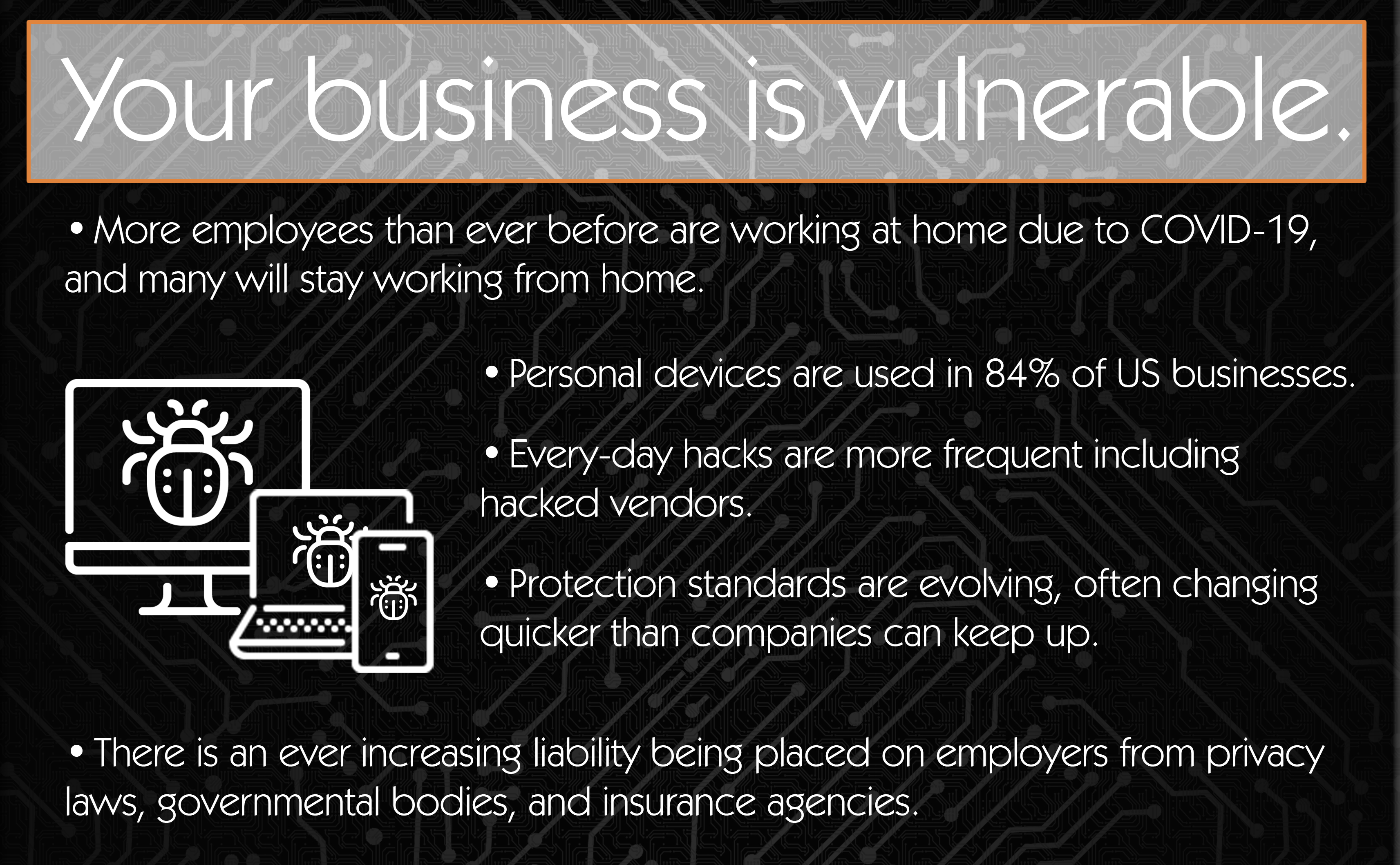 Your business is vulnerable